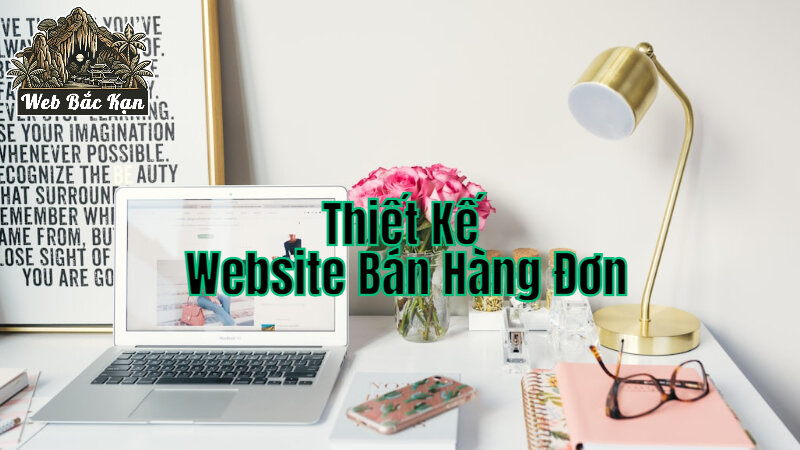 Cách Tự Thiết Kế Website Bán Hàng Đơn Giản Tại Nhà