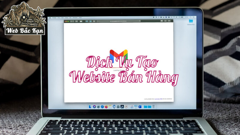 Dịch Vụ Tạo Website Bán Hàng Tại Bắc Kạn Với Chi Phí Thấp