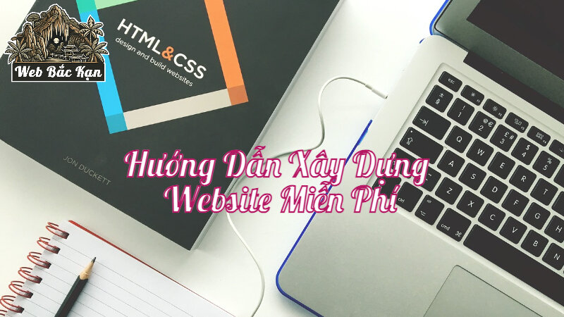 Hướng Dẫn Xây Dựng Website Miễn Phí Phục Vụ Kinh Doanh Nhỏ