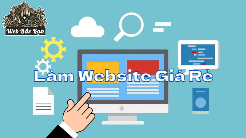 Làm Website Giá Rẻ Cho Các Cửa Hàng Tại Bắc Kạn