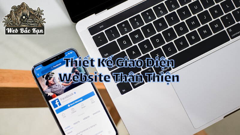 Thiết Kế Giao Diện Website Thân Thiện Với Người Dùng