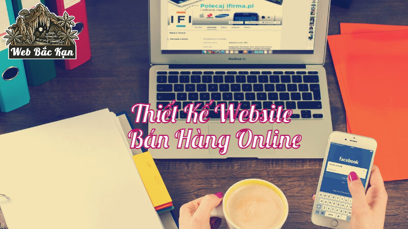 Thiết Kế Website Bán Hàng Online Phù Hợp Với Địa Phương