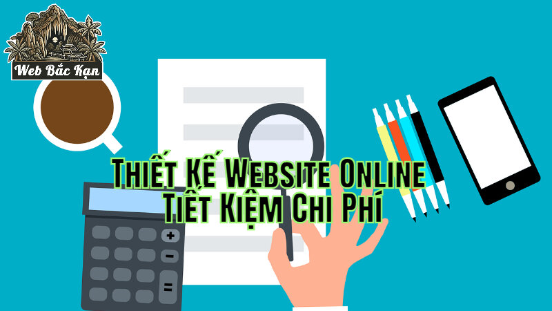 Thiết Kế Website Online Tiết Kiệm Chi Phí