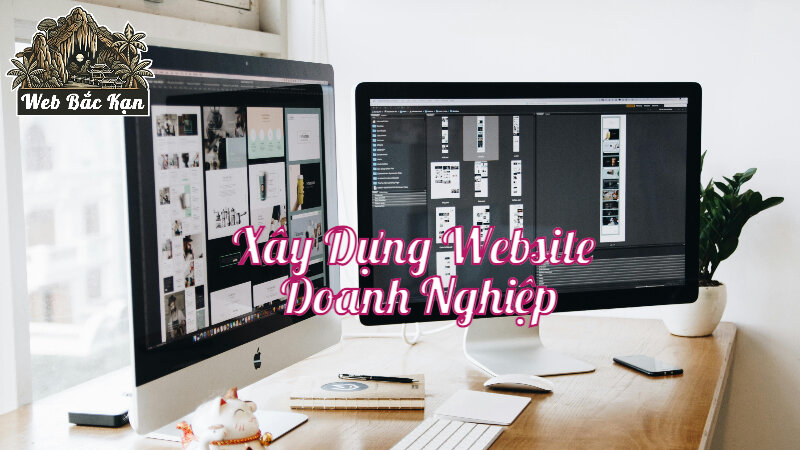 Xây Dựng Website Doanh Nghiệp Tại Web Bắc Kạn